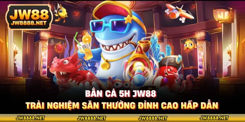 bắn cá 5h