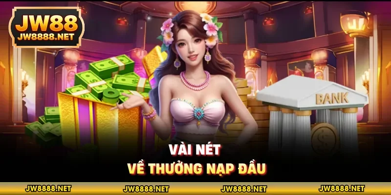 Vài nét về thưởng nạp đầu
