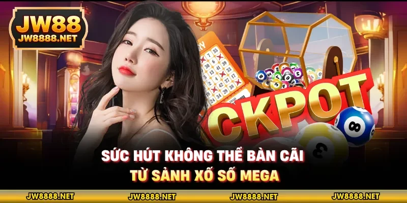 Sức hút không thể bàn cãi từ sảnh xố số Mega