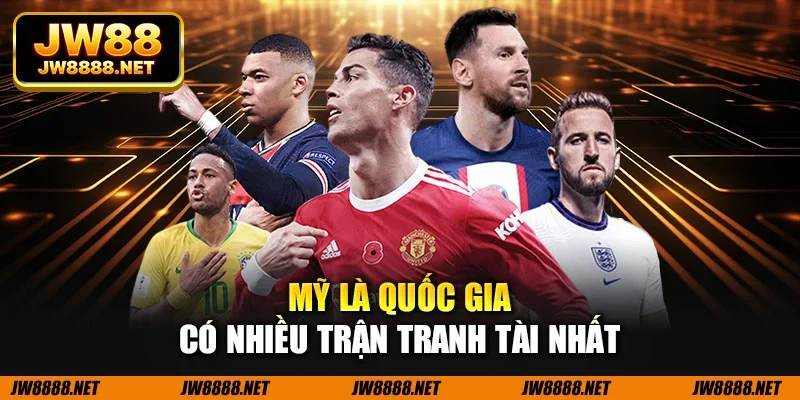Mỹ là quốc gia có nhiều trận tranh tài nhất